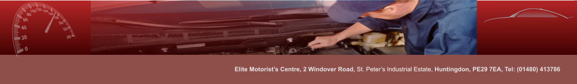 Elite Motorist’s Centre, 2 Windover Road, St. Peter’s Industrial Estate, Huntingdon, PE29 7EA, Tel: (01480) 413786